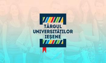 Fă primul pas în viitorul tău educațional la Târgul Universităților Ieșene!